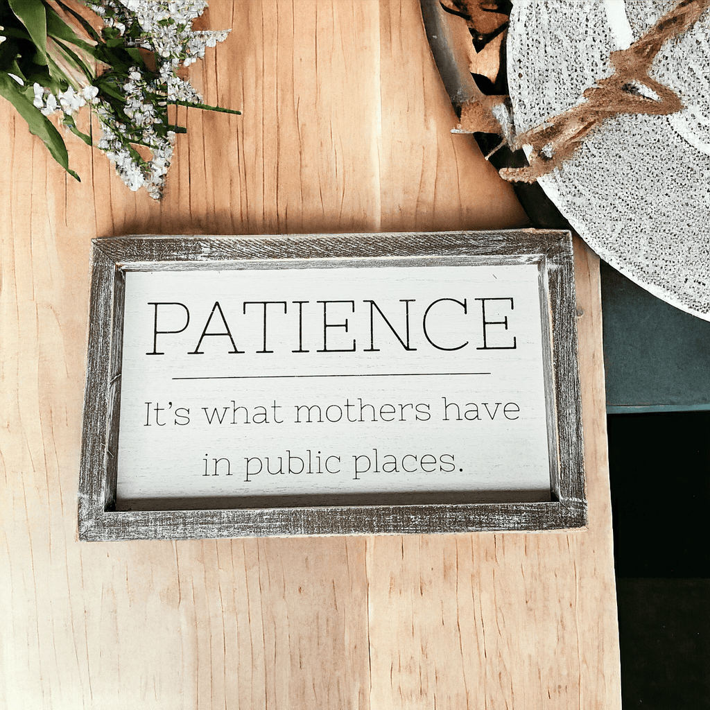 Patience & Mothers