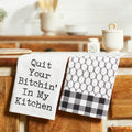 Quit Your Bitchin' In My Kitchen Tea Towel Set - Set of 2